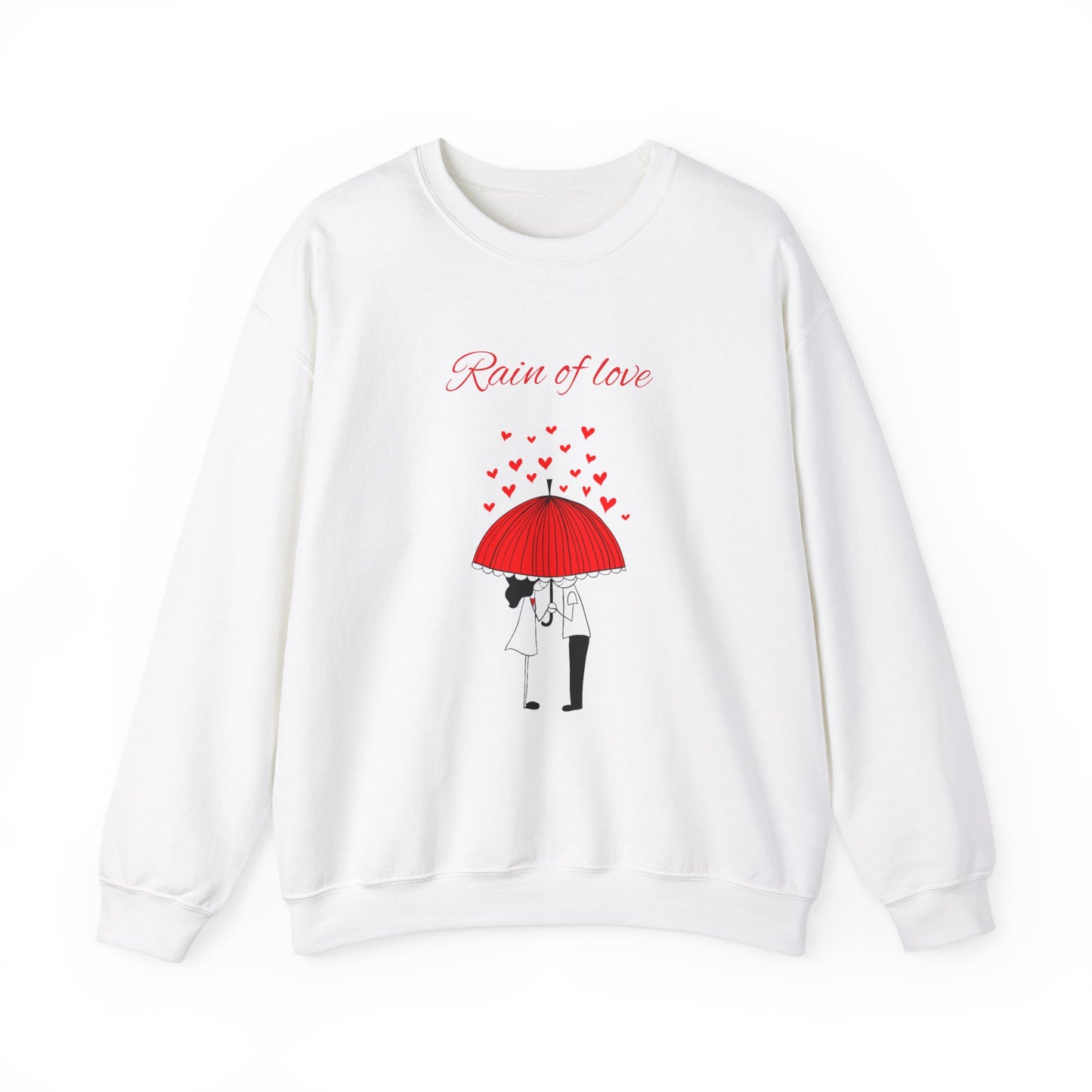 Rain of love Sweatshirt